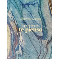 A pesar de todo, te pienso de Alejandra G. Remón