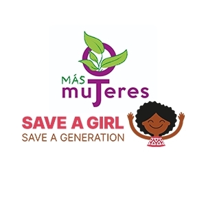 Save a Girl, Save a Generation & Más Mujeres